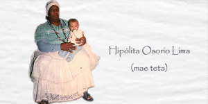 La vida de Ìyá Hipólita Osorio " Mãe Teta "